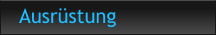 Ausr�stung