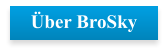 �ber BroSky