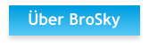 �ber BroSky